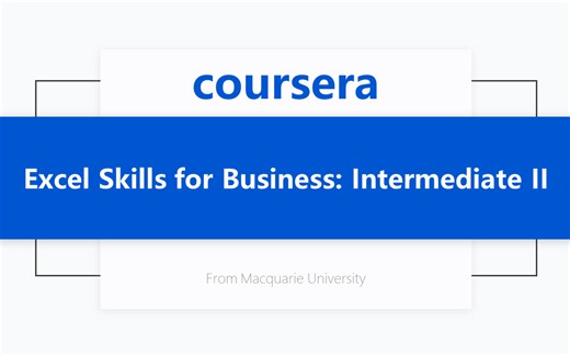 [Coursera公开课] [商务Excel技能 专项课程3/4] 商务Excel技能：中级II
