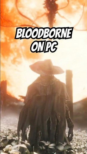 You Can Finally Play Bloodborne on PC #bloodborne #fromsoftware #pc