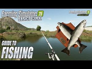 Ultimate Fishing Guide for FS25! Catch More, Earn More! | FS25 Basics Guide
