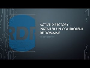 Active Directory : installation d'un contrôleur de domaine