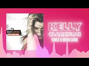 Kelly Clarkson - Since U Been Gone (Official Audio) ❤ Love Songs
