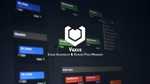 Vexus 1.1.0 - Scene Assembler & Render Pass Manager
