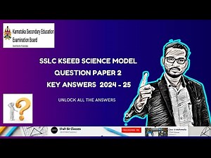 SSLC Science Model Paper 2 Key Answers 2024-25 | Karnataka Board | Complete Solutions | Shah Sir