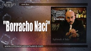 698K views · 969 reactions | Lupillo Rivera "Borracho Nací" del disco Sufriendo a Solas, una produccion de Don @Pedro Rivera para Cintas Acuario Musica #LupilloRivera #BorrachoNaci #ElToroDelCorrido | Cintas Acuario Musica | Facebook