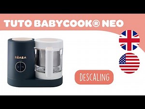 BEABA - Instructions for use : Babycook® Neo, how to descaling.