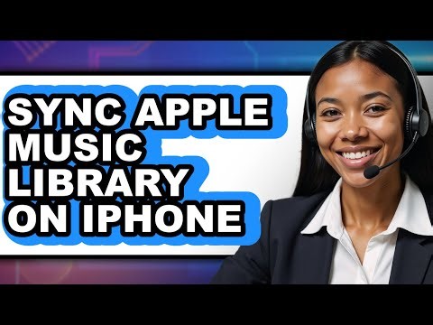How to Sync Apple Music Library on Iphone - Full Guide