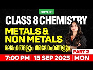 Class 8 Basic Science | Chemistry : Metals and Non Metals | Part 2 | Xylem Class 8