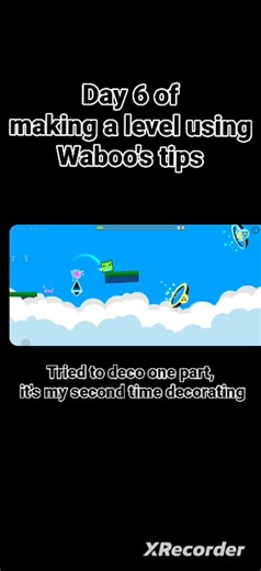 Day 6 of making a level using waboo's tips