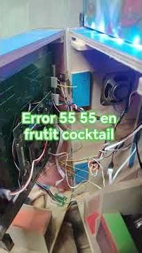 error 55 55 in fruit cocktail machine
