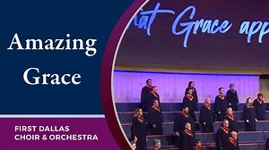 How precious did that grace appear The hour I first believed | First Baptist Dallas