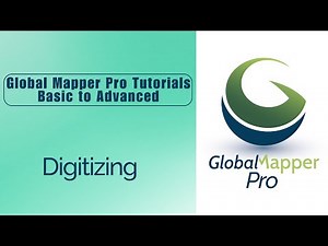 How to Digitizing Map Data in Global Mapper Pro