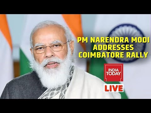 PM Modi Live | PM Narendra Modi Addresses Rally In Coimbatore Live | India Today Live