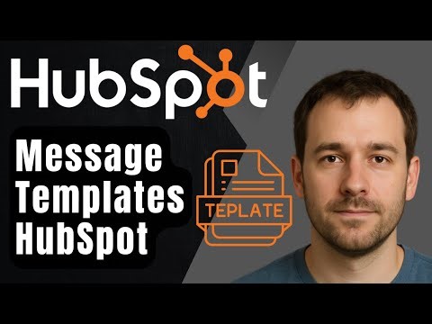How to Create Message Templates in HubSpot (2025 Step-by-Step Beginner Tutorial)