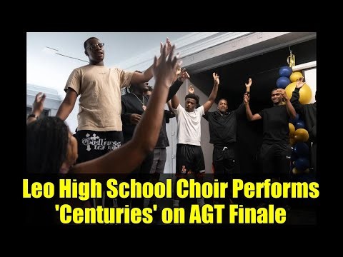 Leo High School Choir Performs 'Centuries' on AGT Finale