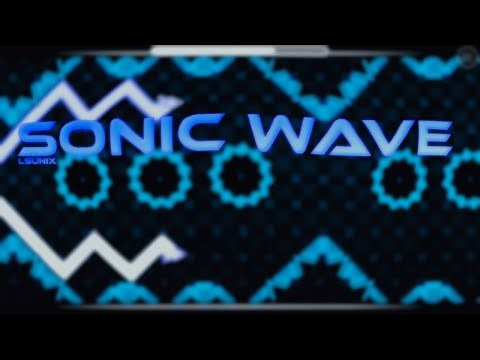 Sonic Wave by Sunix (Extreme Demon) | Geometry Dash Showcase