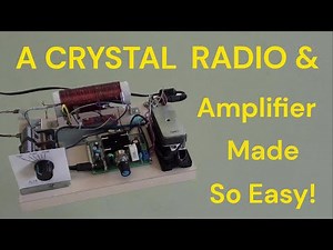 An Easy Made Crystal Radio & Amplifier Set!