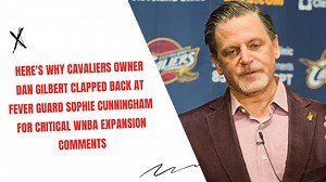 Here's Why Cavaliers Owner Dan Gilbert Clapped Back At Fever Guard Sophie Cunningham For Critical WNBA Expansion