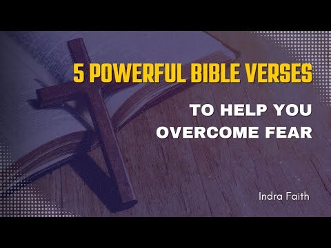 5 Powerful Bible Verses to Help You Overcome Fear