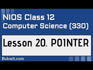 NIOS Class 12 Computer Science (330): Lesson 20. Pointers