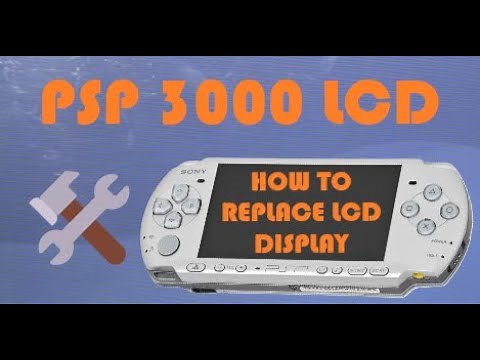 PSP SCREEN REPLACEMENT - How to Replace PSP 3000 LCD Screen