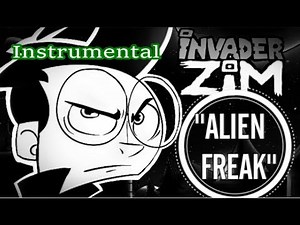 'Alien Freak' - (Instrumental) Invader Zim Song