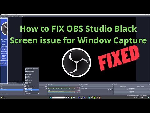 How to FIX OBS Studio Black Screen issue for Window Capture