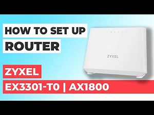 ✅ How to Set Up ZYXEL EX3301-T0 | How to Setup Zyxel AX1800 EX3301-T0 WiFi Router