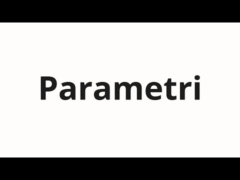 How to pronounce Parametri