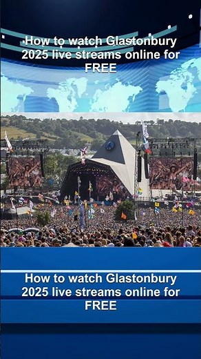 How to watch Glastonbury 2025 live streams online for FREE
