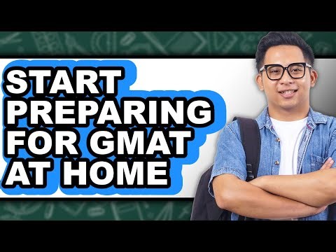 How To Start Preparing For GMAT At Home - Full Guide