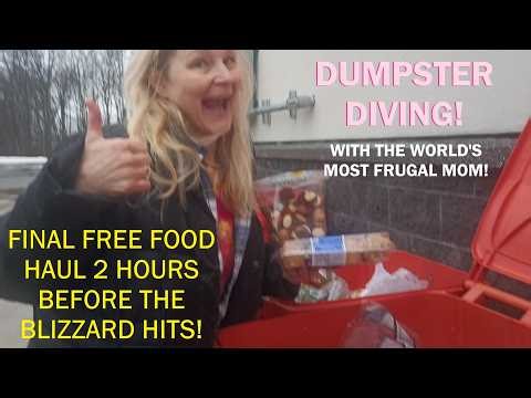 TWO HOURS BEFORE BLIZZARD HITS, FRUGAL MOMMY IS DUMPSTER DIVING FOR FINAL FREE BLIZZARD FOOD!