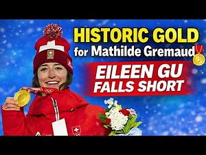 Mathilde Gremaud Wins GOLD! Beats Eileen Gu in Epic Slopestyle Final | Milano Cortina 2026