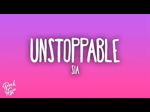 Sia - Unstoppable