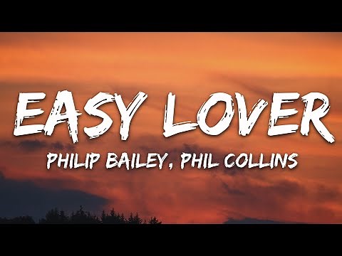 Philip Bailey, Phil Collins - Easy Lover (Lyrics)