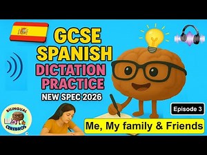 GCSE Spanish Dictation Practice | Me, My Family & Friends | New Spec 2026 - Episode 3