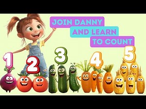 Danny Learns To Count! Nursery Rhymes for Kids | Kids Eating Healthy | Kids Song | Numbers Song