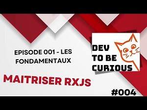 Maîtriser rxjs - avec angular 18 - Episode 001