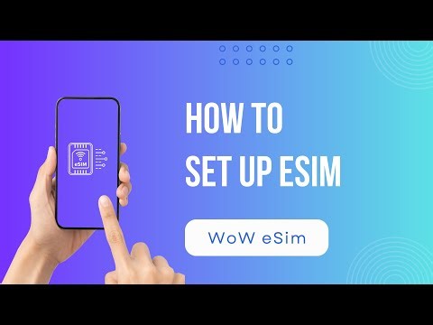 eSIM set up and activation Guide | WoW eSim