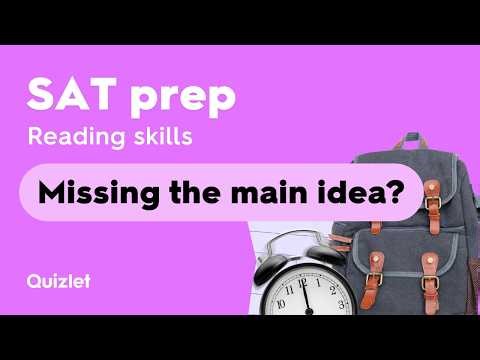 SAT Prep – Reading: How to Identify the Main Idea Quickly