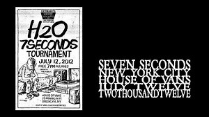 7 Seconds - Brooklyn, House of Vans 12 Jul 2012