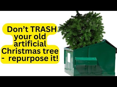 Don't trash that old Christmas tree - repurpose and recycle it!