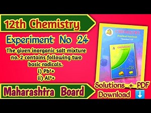 Class 12th Chemistry Experiment No 24 (Mixture No. 2) Solutions | Maharashtra Board