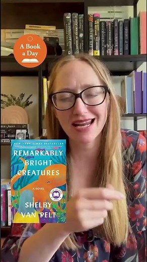 A Book a Day: Remarkably Bright Creatures by Shelby Van Pelt