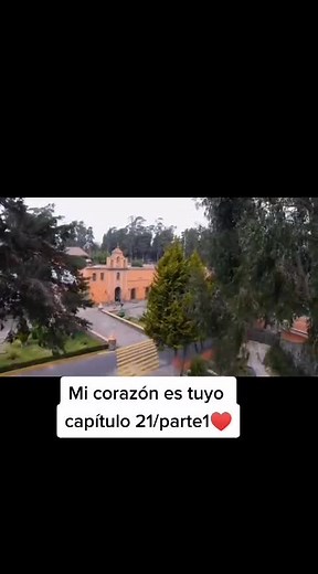 Mi corazón es tuyo - Capítulo 21 Parte 1♥️