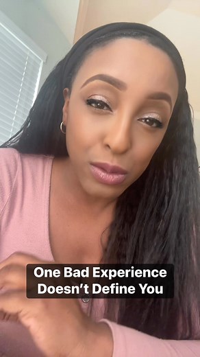 6.4K views · 152 reactions | Don’t Let One Bad Experience Define You...