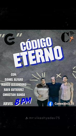 Hoy 8pm Código Eterno Solo aqui en Conexión 3.16 Siguenos, comparte y conectate. @fans destacados #cristianosunidos | Conexión 3.16