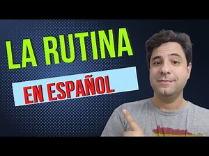 Falando de ROTINA em espanhol com verbos irregulares | LA RUTINA EN ESPAÑOL