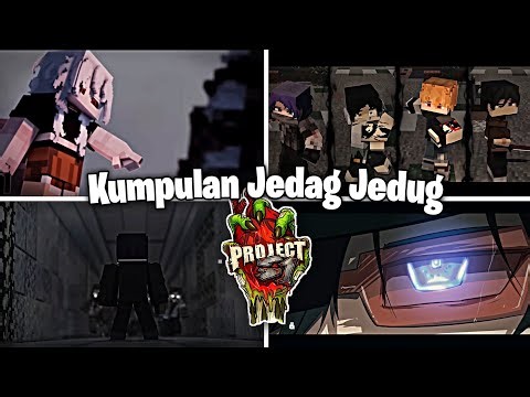 KUMPULAN JEDAG JEDUG MINECRAFT REOLEPLAY PROJECT S:1 #7