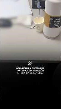 Nurse accused of assault at San José clinic | #National