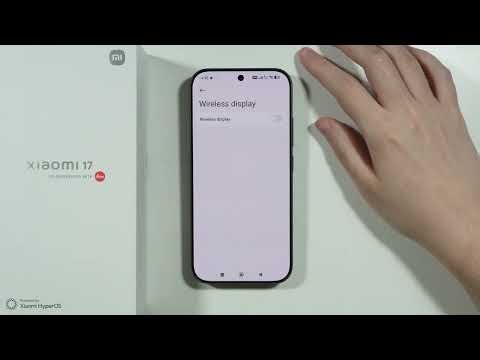 Xiaomi 17: How to Cast Screen to TV (Connect to TV & Share Screen)